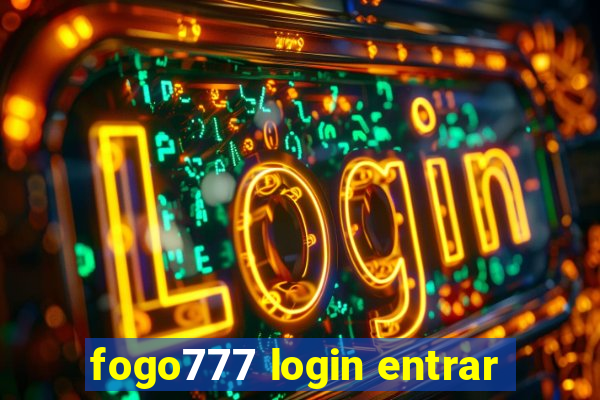 fogo777 login entrar